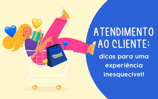 Atendimento ao cliente: dicas para uma experiência inesquecível!