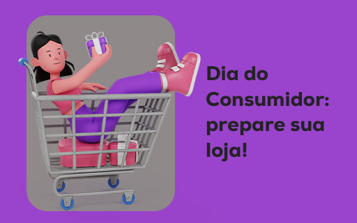 Dia do Consumidor: prepare sua loja!