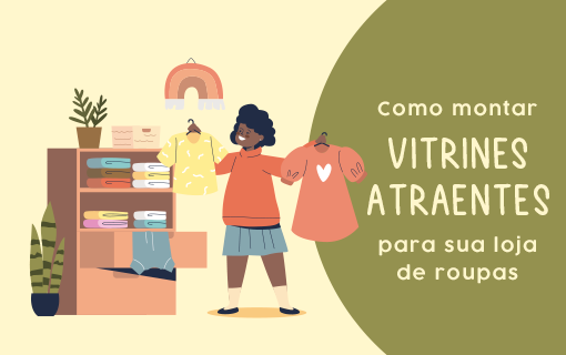 Como montar vitrines atraentes para sua loja de roupas?