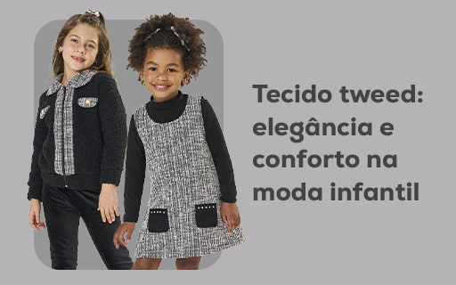 Tecido tweed: elegância e conforto na moda infantil