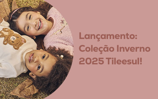 Lançamento: Coleção Inverno 2025 Tileesul!